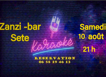 Karaoke, samedi 10 août au Zanzi-bar à Sete, 21 heures