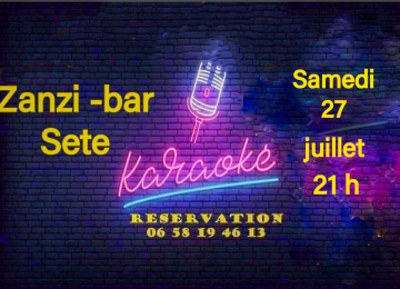 Karaoke, samedi 27 juillet au Zanzi-bar à Sete à 21h