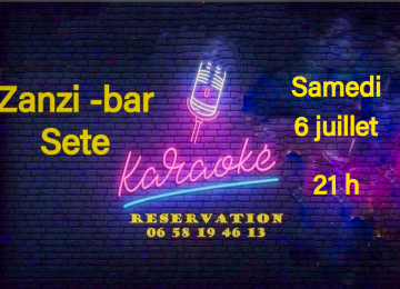 Karaoke , samedi 6 juillet au Zanzibar à Sete, 21 heures
