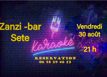 Karaoke, vendredi 30 août au Zanzi-bar à Sete à 21h