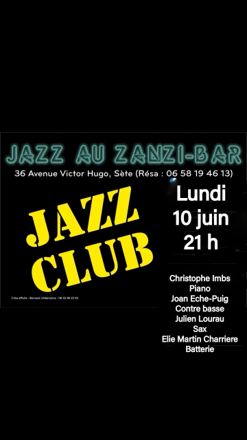 Concert de Jazz en quartet lundi 10 juin à 21h au Zanzi-bar à Sete
